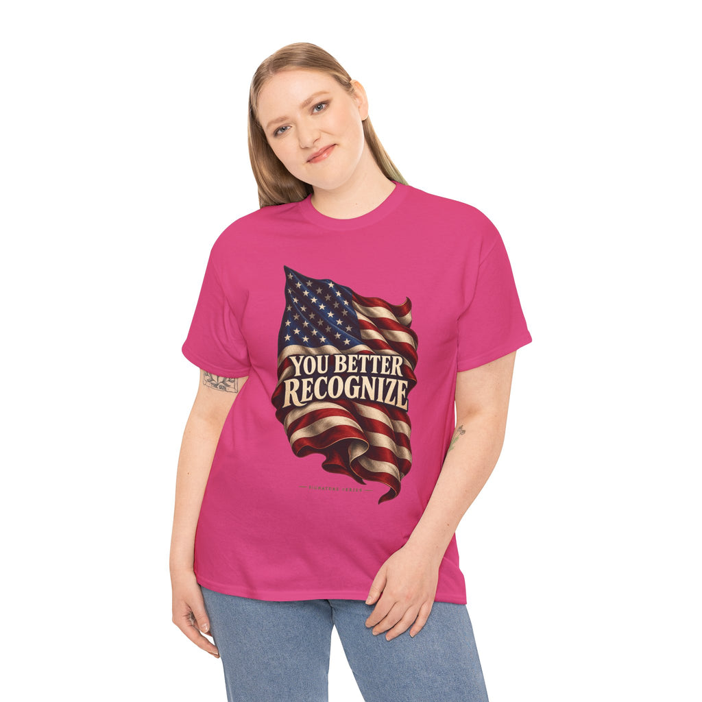 You Better Recognize American Flag T-Shirt | Patriotic Pride