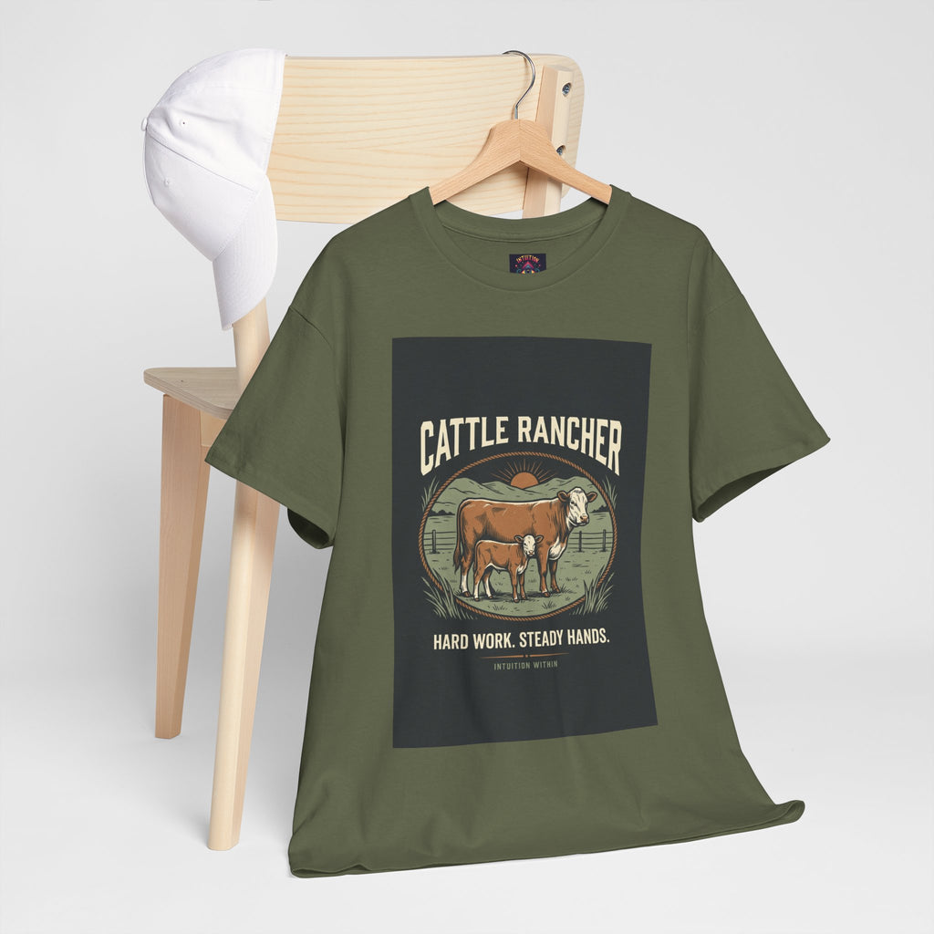 Hard Work, Steady Hands Cattle Rancher T-Shirt