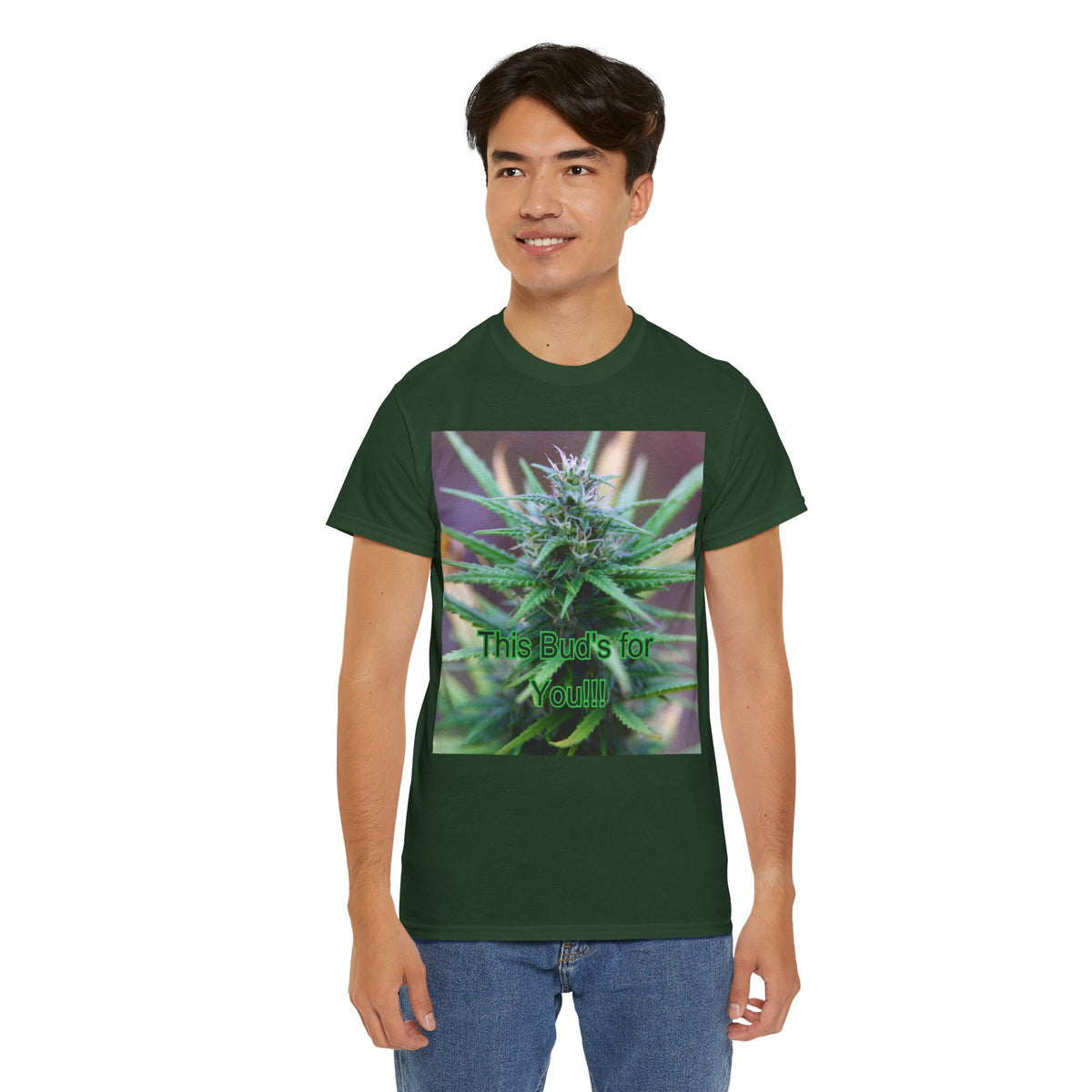 This Bud’s for You Cannabis Tee – Front Print | Intuition Within