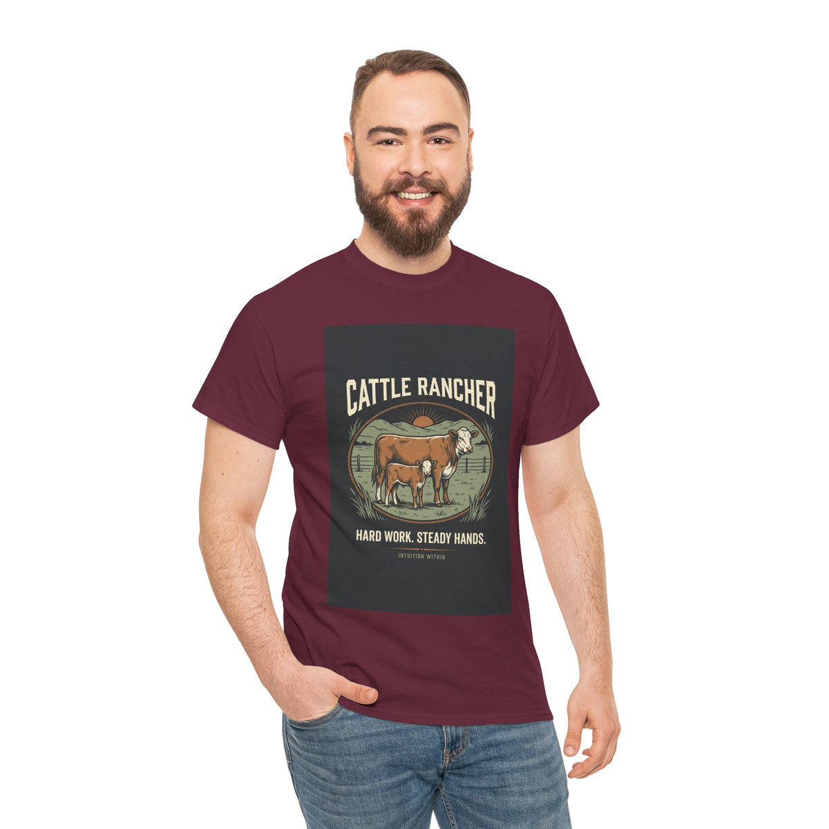 Hard Work, Steady Hands Cattle Rancher T-Shirt