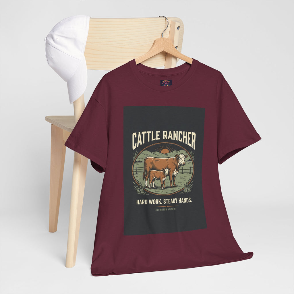 Hard Work, Steady Hands Cattle Rancher T-Shirt