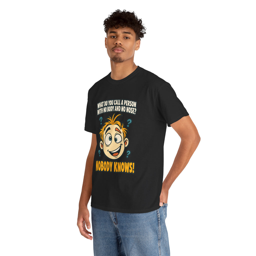 Nobody Knows! Funny Riddle T-Shirt