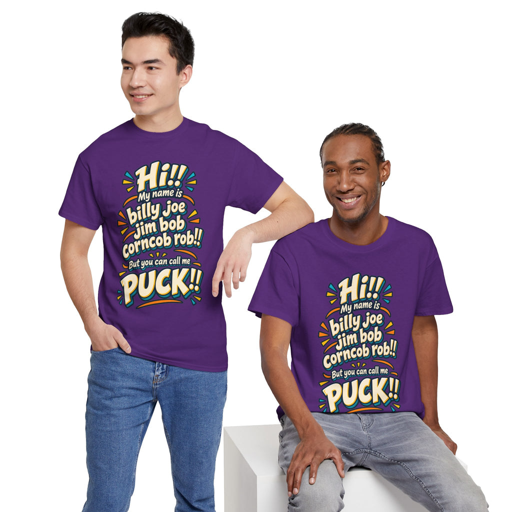 You Can Call Me Puck T-Shirt | Funny Nickname Humor