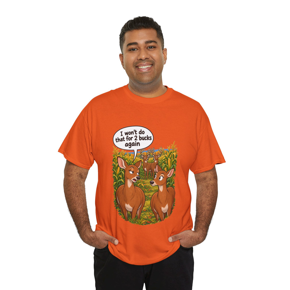 Not for 2 Bucks Again! Funny Deer Pun T-Shirt
