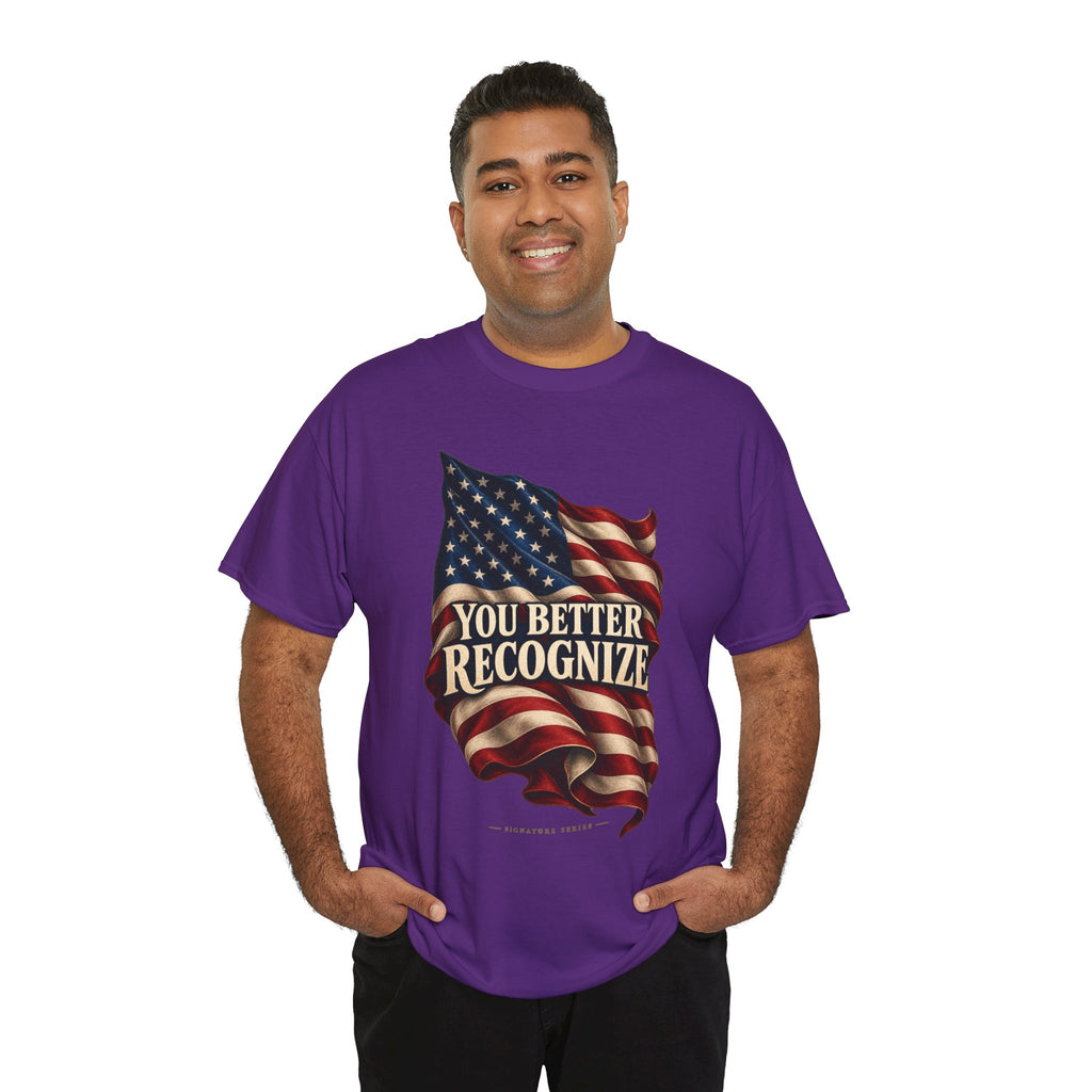 You Better Recognize American Flag T-Shirt | Patriotic Pride