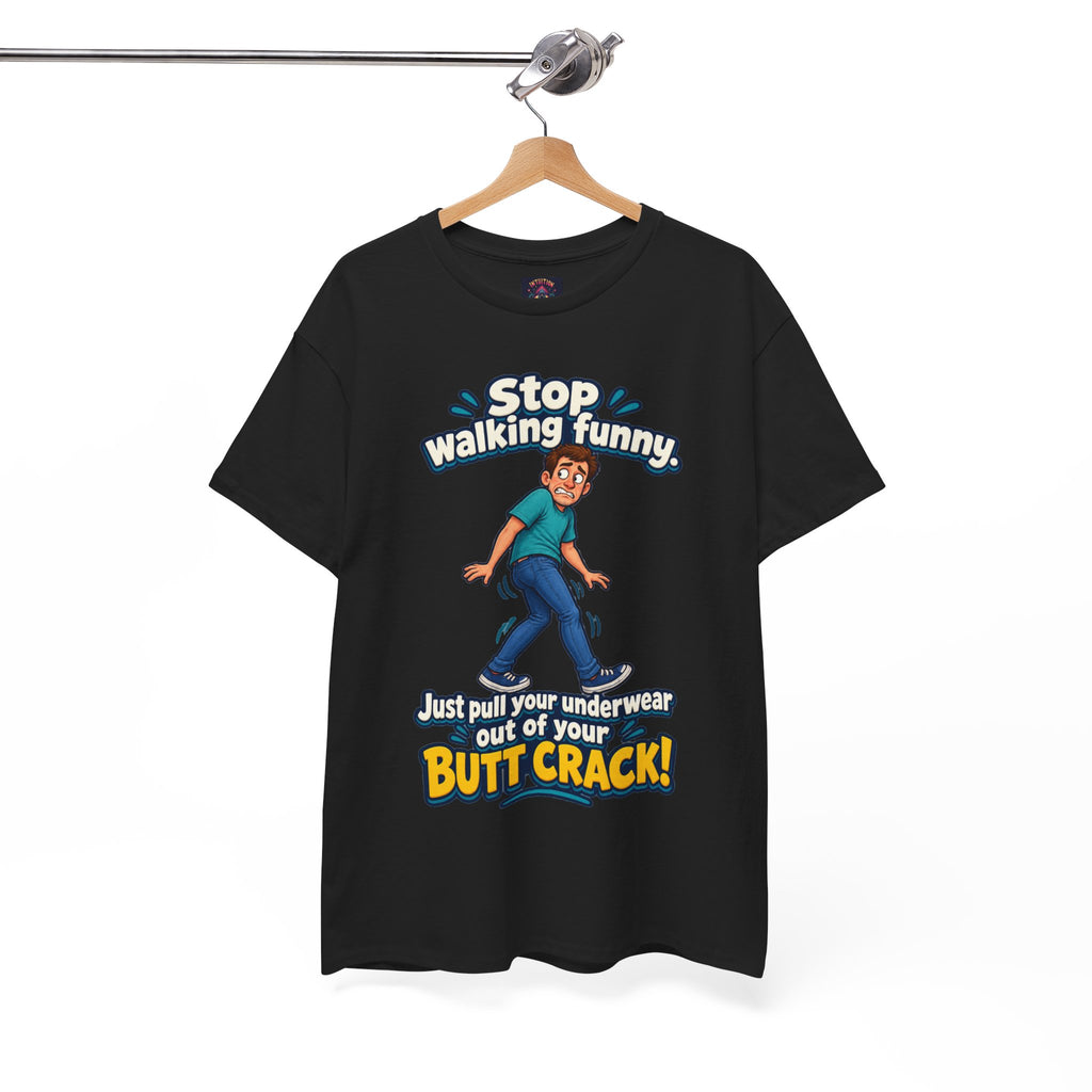 Stop Walking Funny T-Shirt | Cheeky Joke Humor