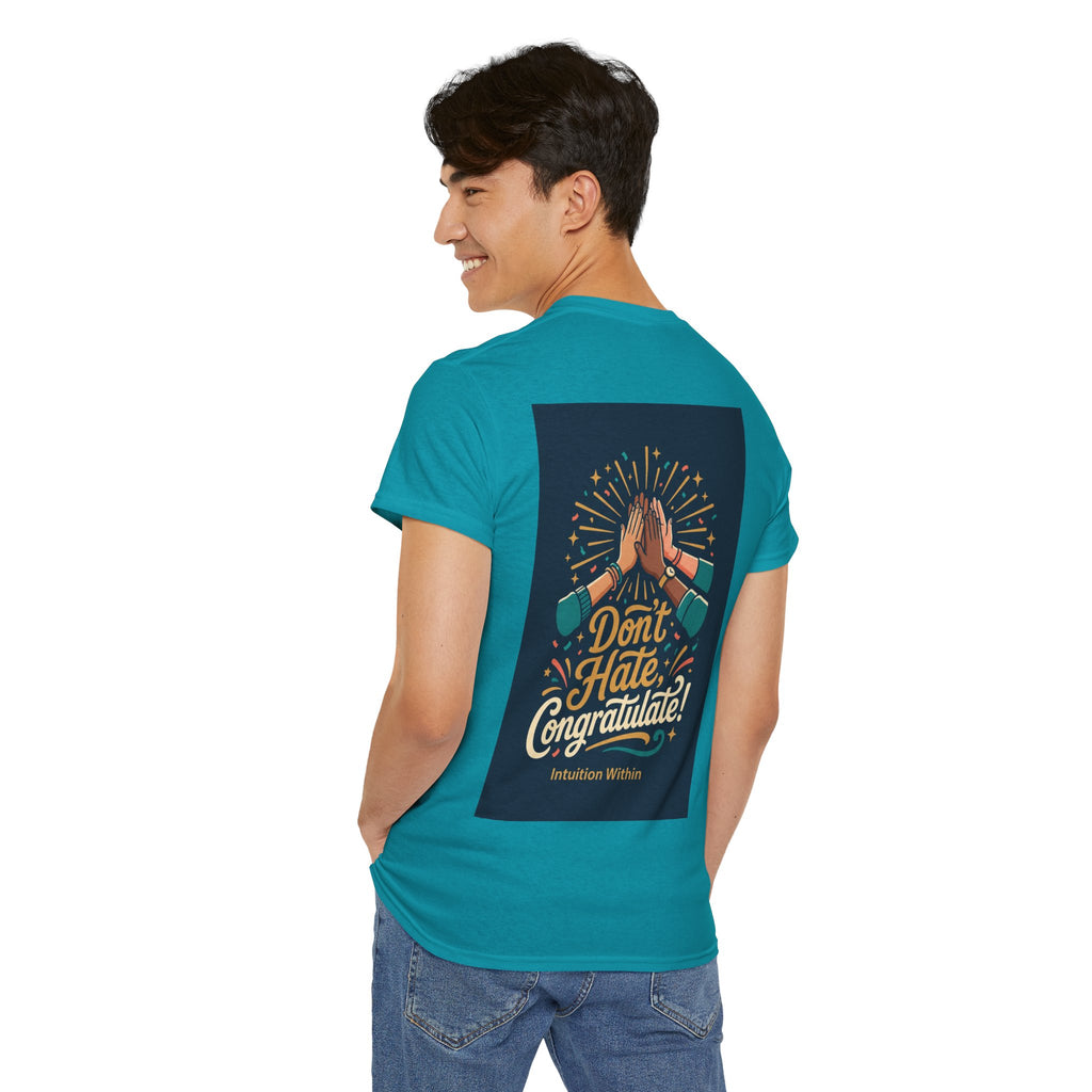 Don’t Hate, Congratulate! Graphic Tee