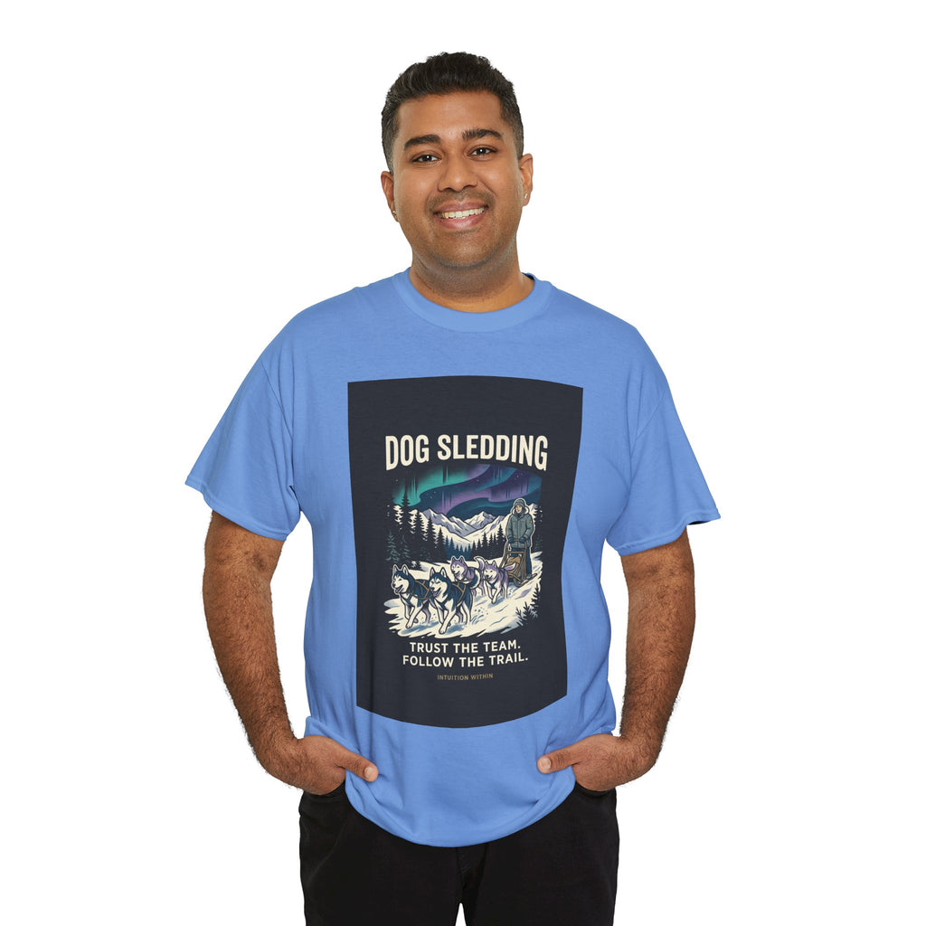 Trust the Team, Follow the Trail Dog Sledding T-Shirt
