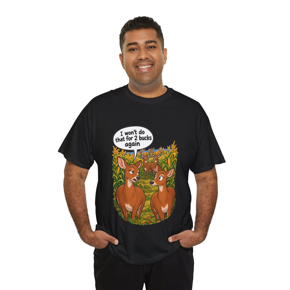 Not for 2 Bucks Again! Funny Deer Pun T-Shirt