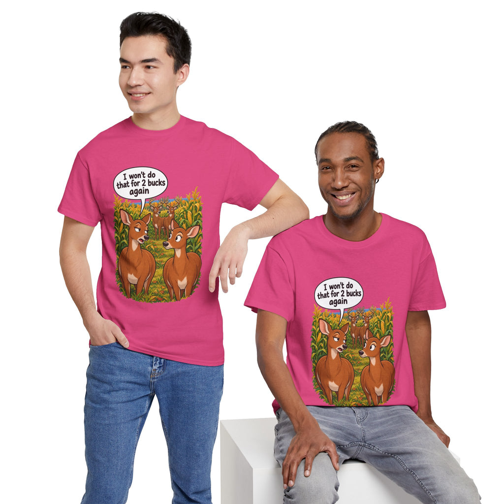 Not for 2 Bucks Again! Funny Deer Pun T-Shirt