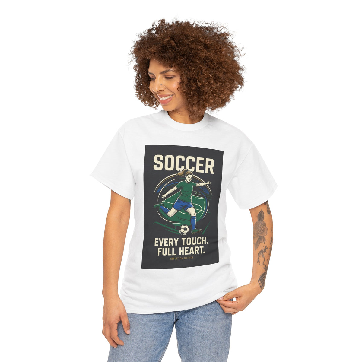 Every Touch, Full Heart Soccer T-Shirt