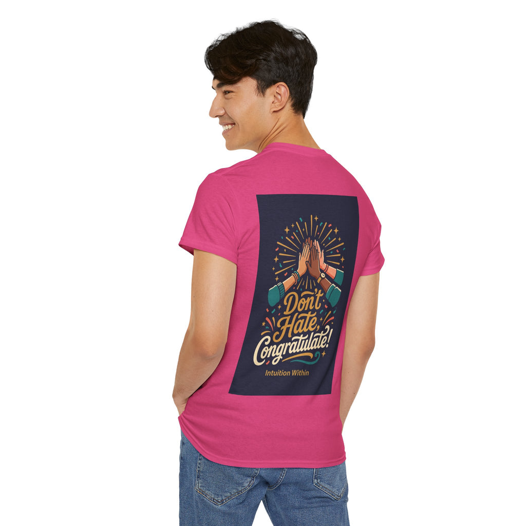 Don’t Hate, Congratulate! Graphic Tee