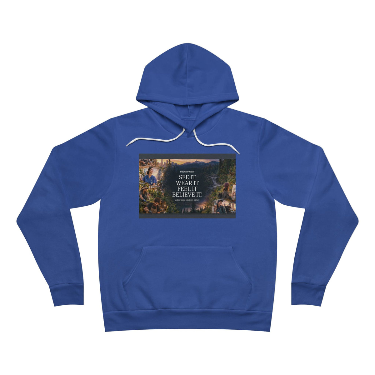 Intuition Within Signature Bella+Canvas Hoodie | Believe It