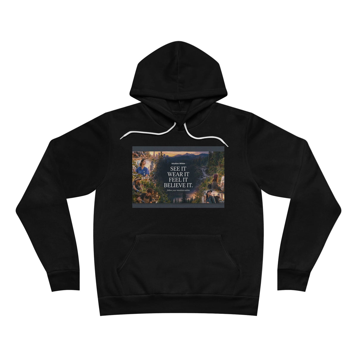 Intuition Within Signature Bella+Canvas Hoodie | Believe It