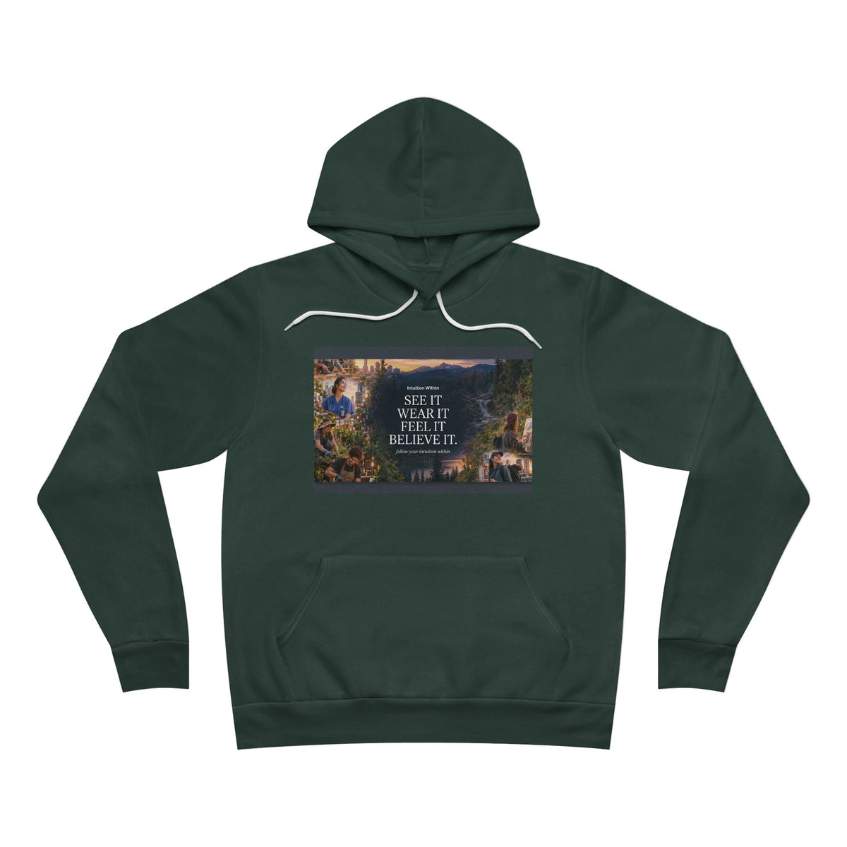 Intuition Within Signature Bella+Canvas Hoodie | Believe It