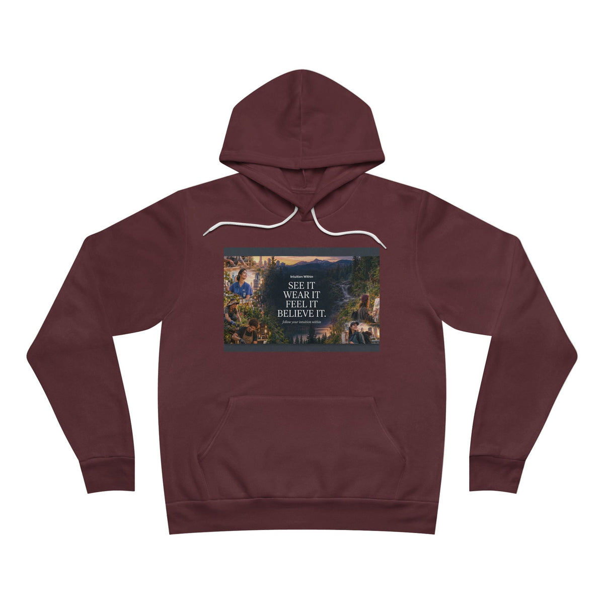 Intuition Within Signature Bella+Canvas Hoodie | Believe It