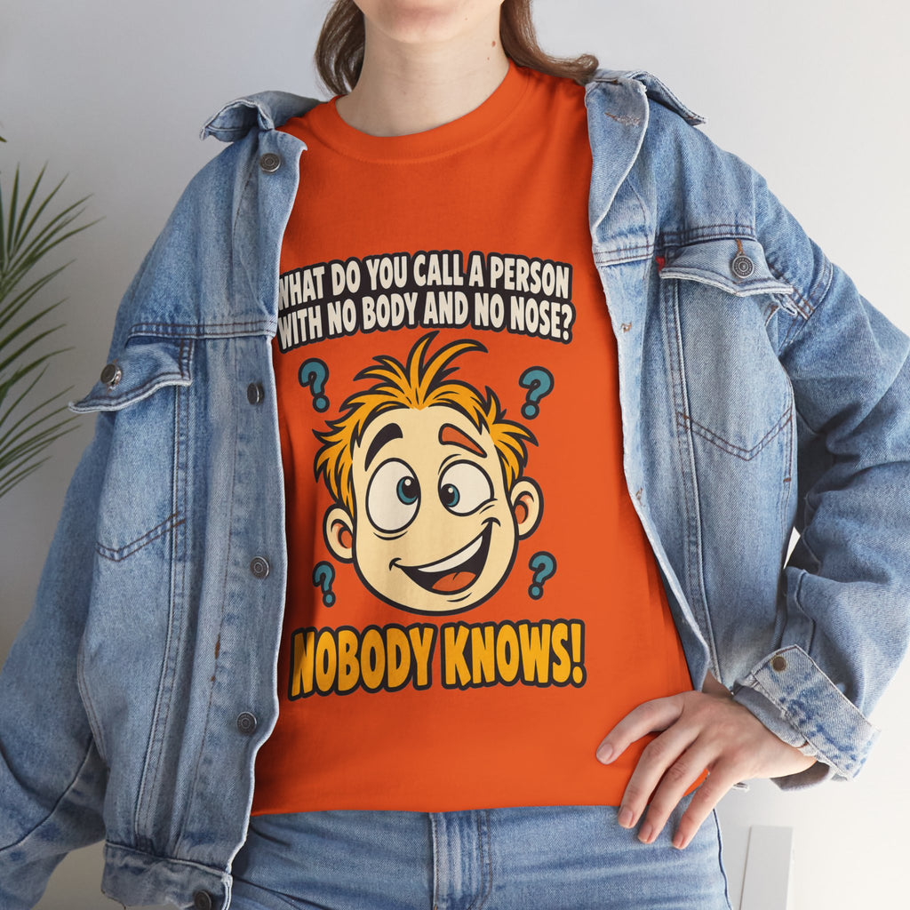 Nobody Knows! Funny Riddle T-Shirt