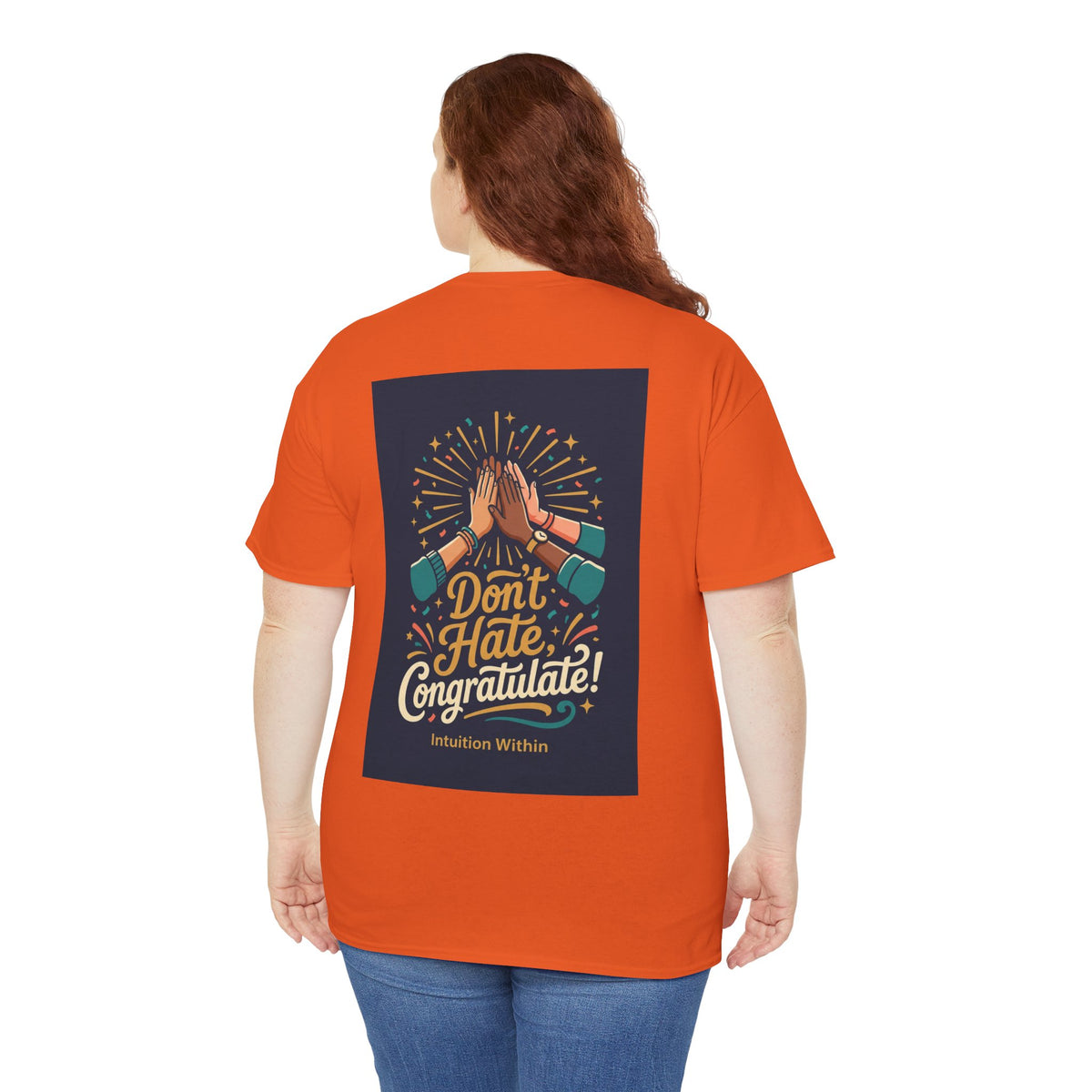 Don’t Hate, Congratulate! Graphic Tee
