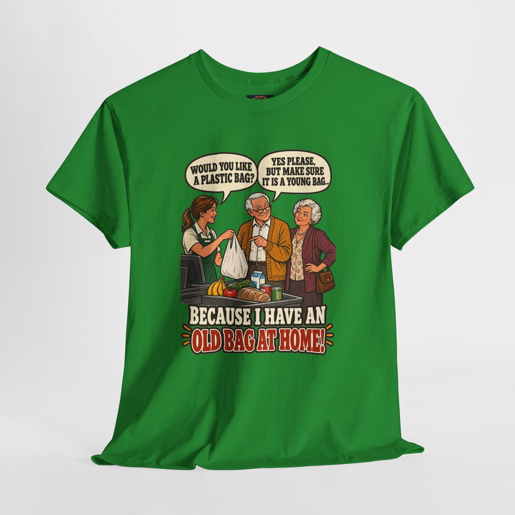 Old Bag at Home T-Shirt | Cheeky Shopping Humor