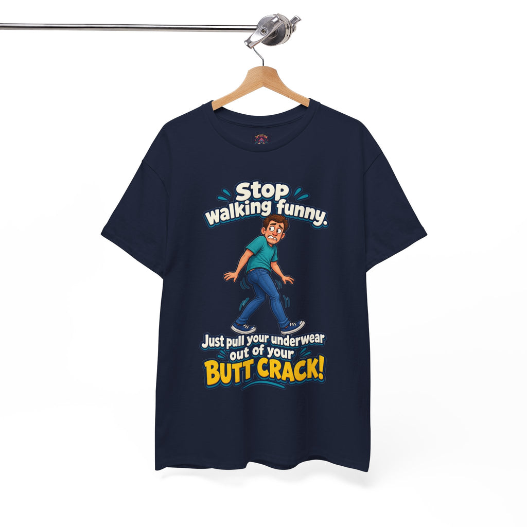Stop Walking Funny T-Shirt | Cheeky Joke Humor