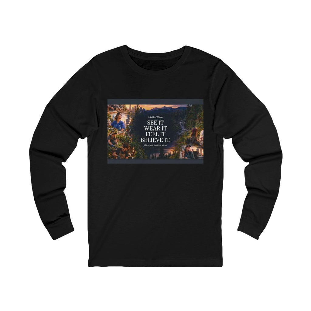 Intuition Within Signature Long Sleeve Tee | See It, Wear It, Feel It, Believe It