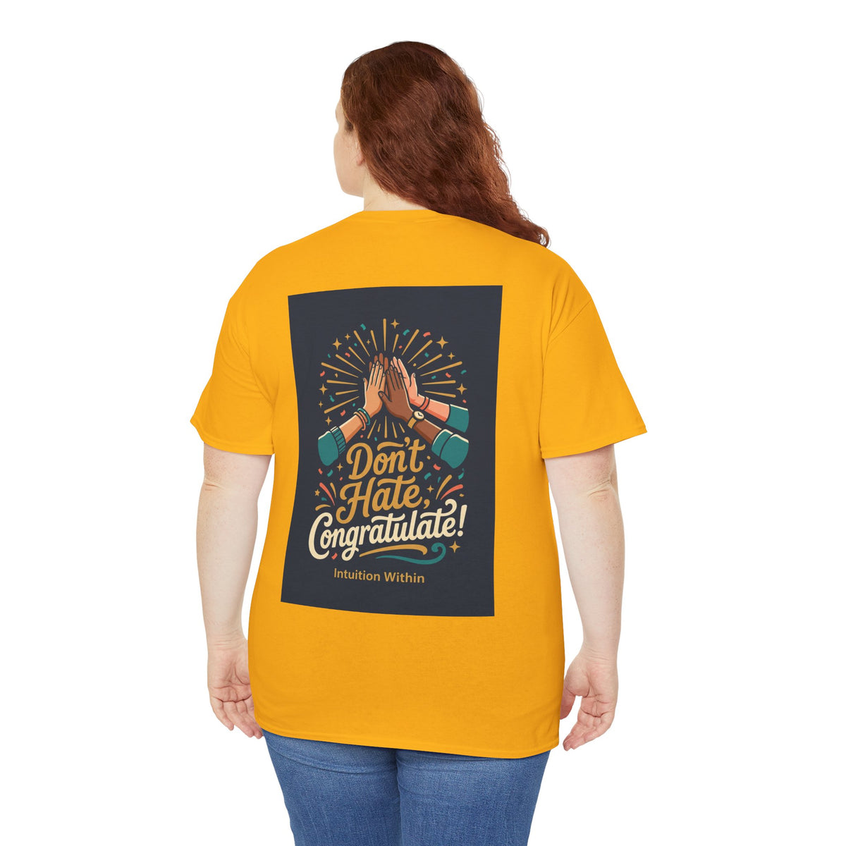 Don’t Hate, Congratulate! Graphic Tee