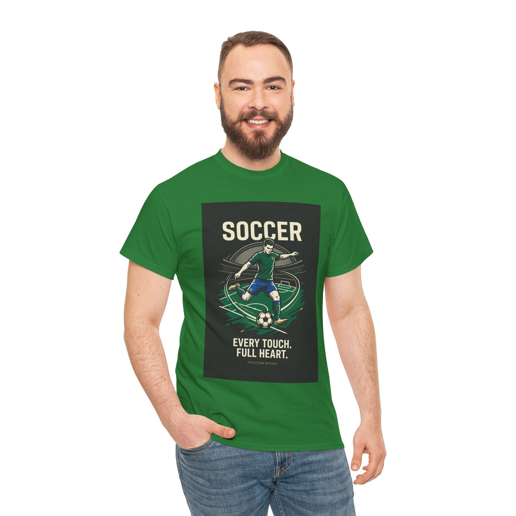 Every Touch, Full Heart Soccer T-Shirt
