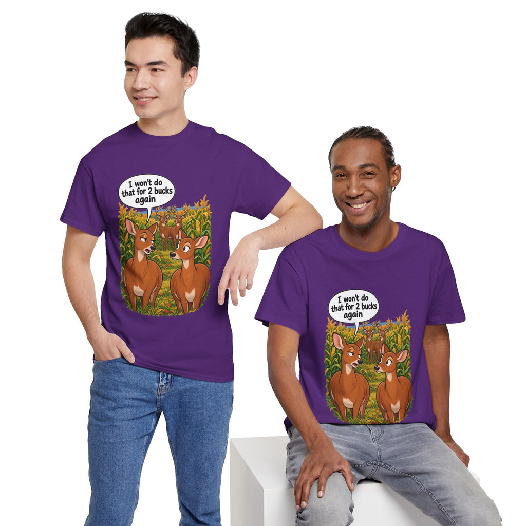 Not for 2 Bucks Again! Funny Deer Pun T-Shirt
