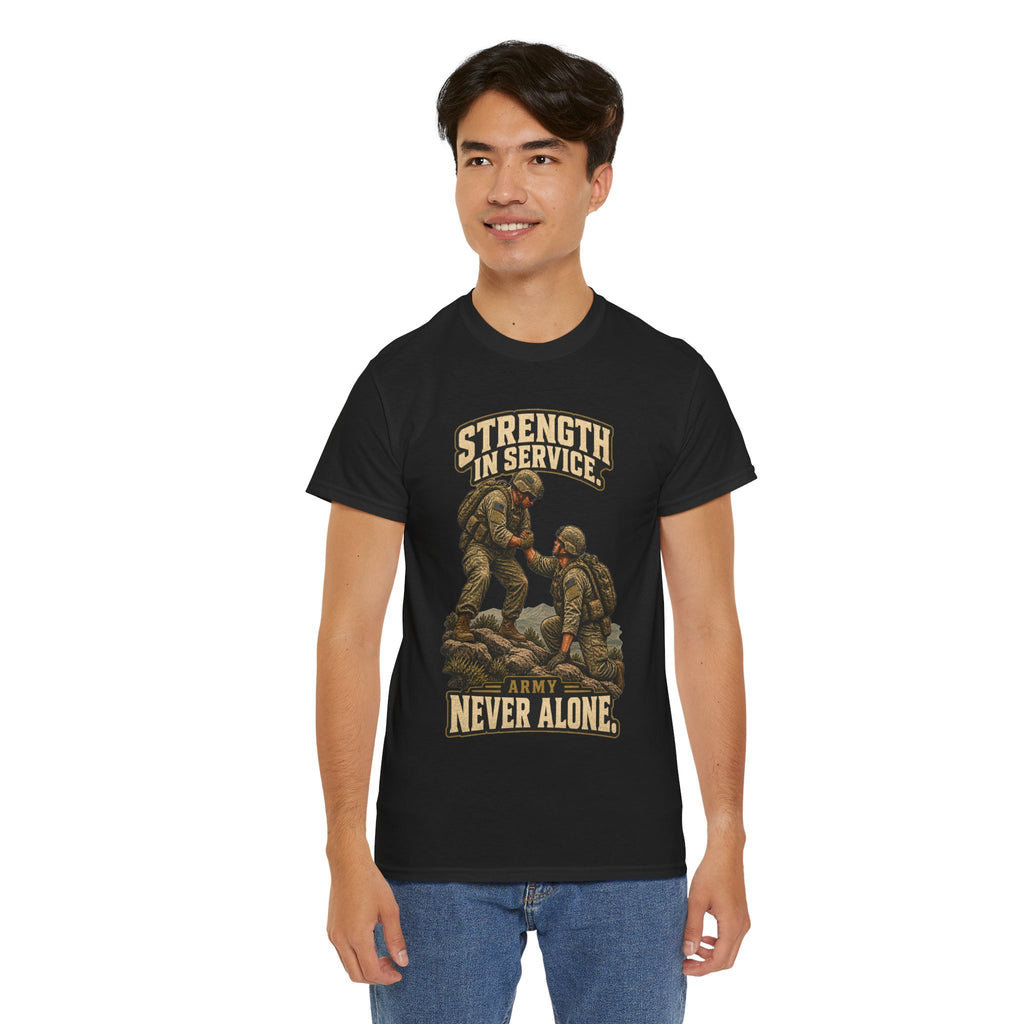 Strength in Service, Never Alone T-Shirt | Military Tribute