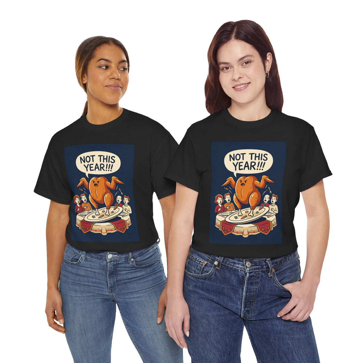 Not This Year! Turkey Thanksgiving T-Shirt | Holiday Humor