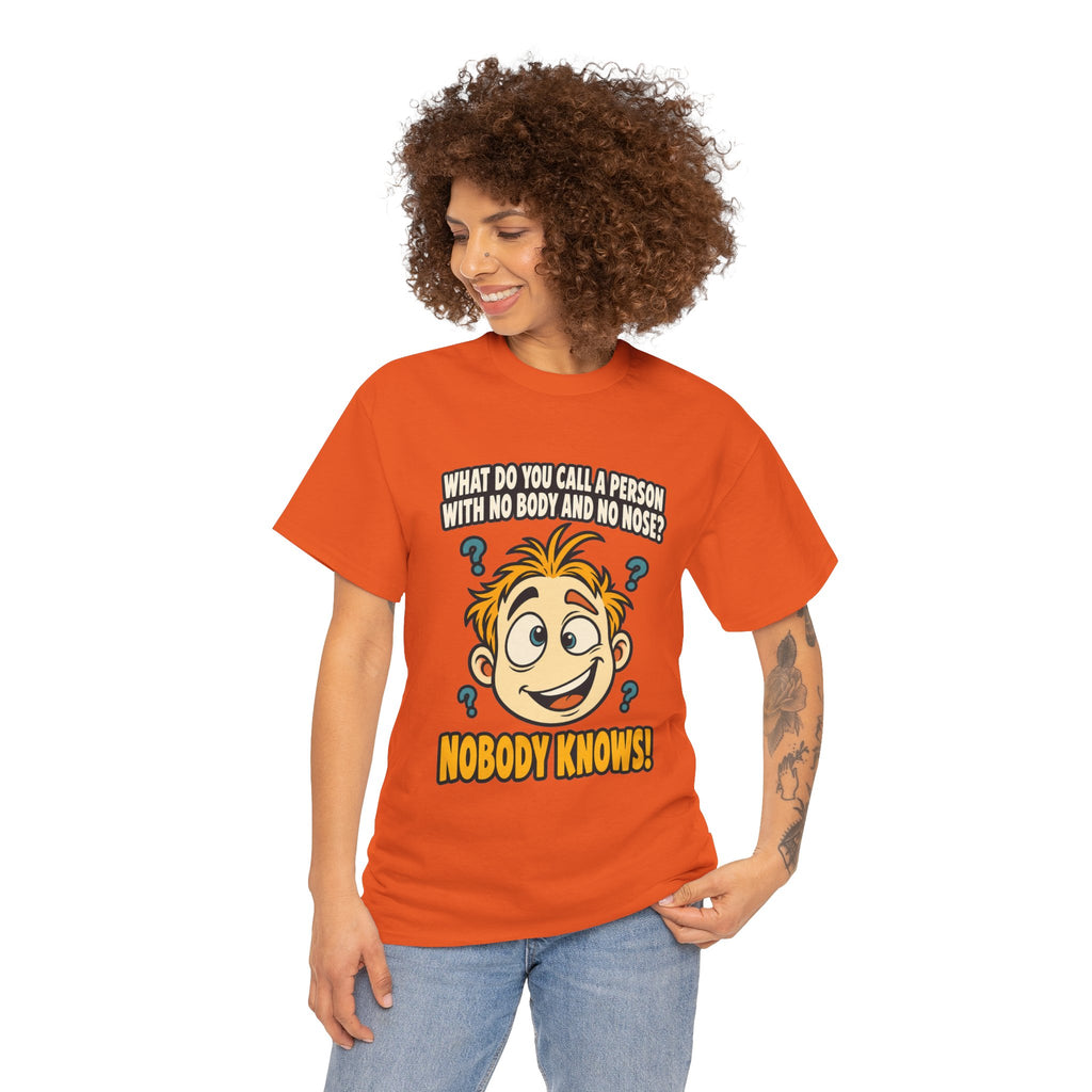 Nobody Knows! Funny Riddle T-Shirt