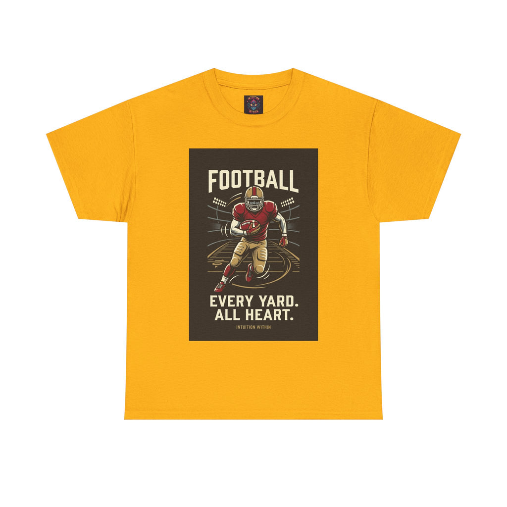 Every Yard, All Heart Football T-Shirt