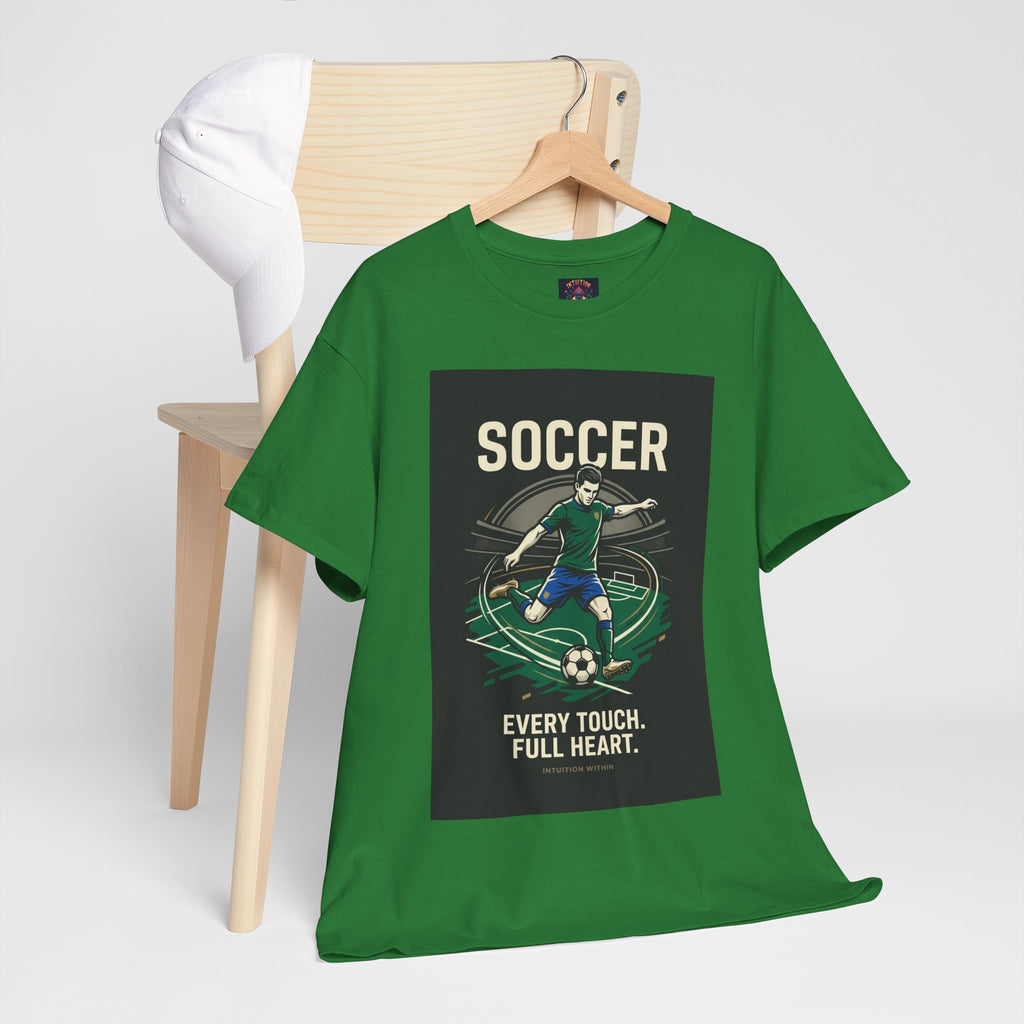 Every Touch, Full Heart Soccer T-Shirt