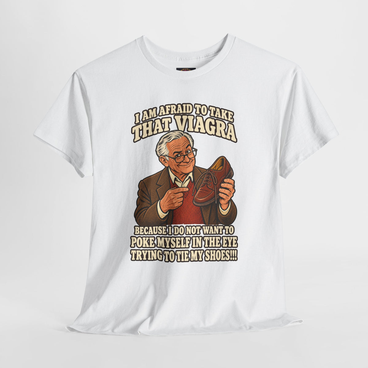 Afraid to Take That Viagra T-Shirt | Adult Humor