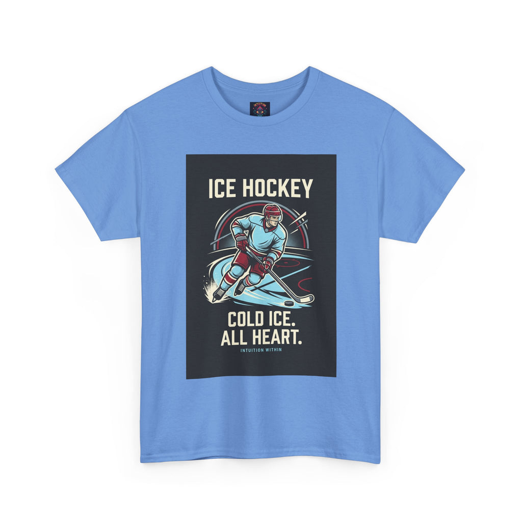 Cold Ice, All Heart Ice Hockey T-Shirt