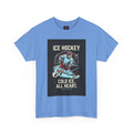 Cold Ice, All Heart Ice Hockey T-Shirt