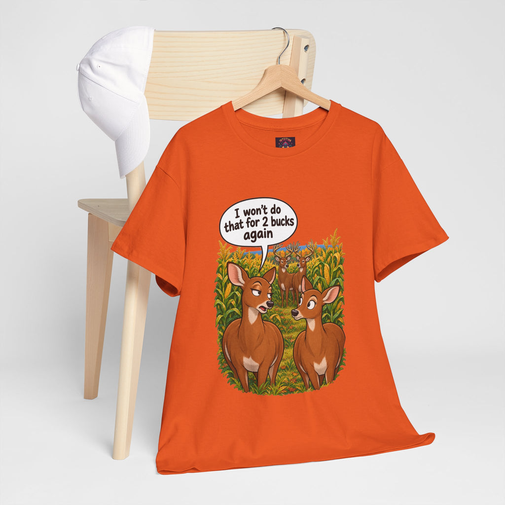 Not for 2 Bucks Again! Funny Deer Pun T-Shirt