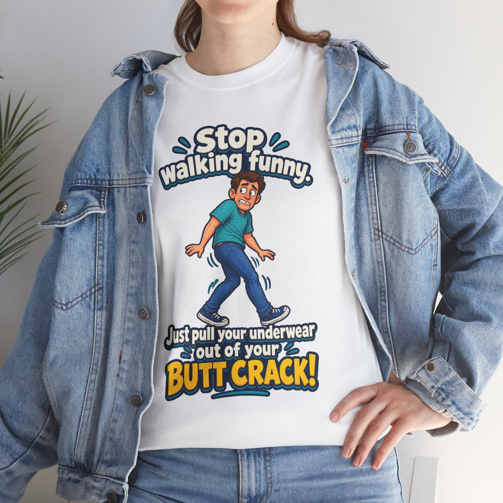 Stop Walking Funny T-Shirt | Cheeky Joke Humor