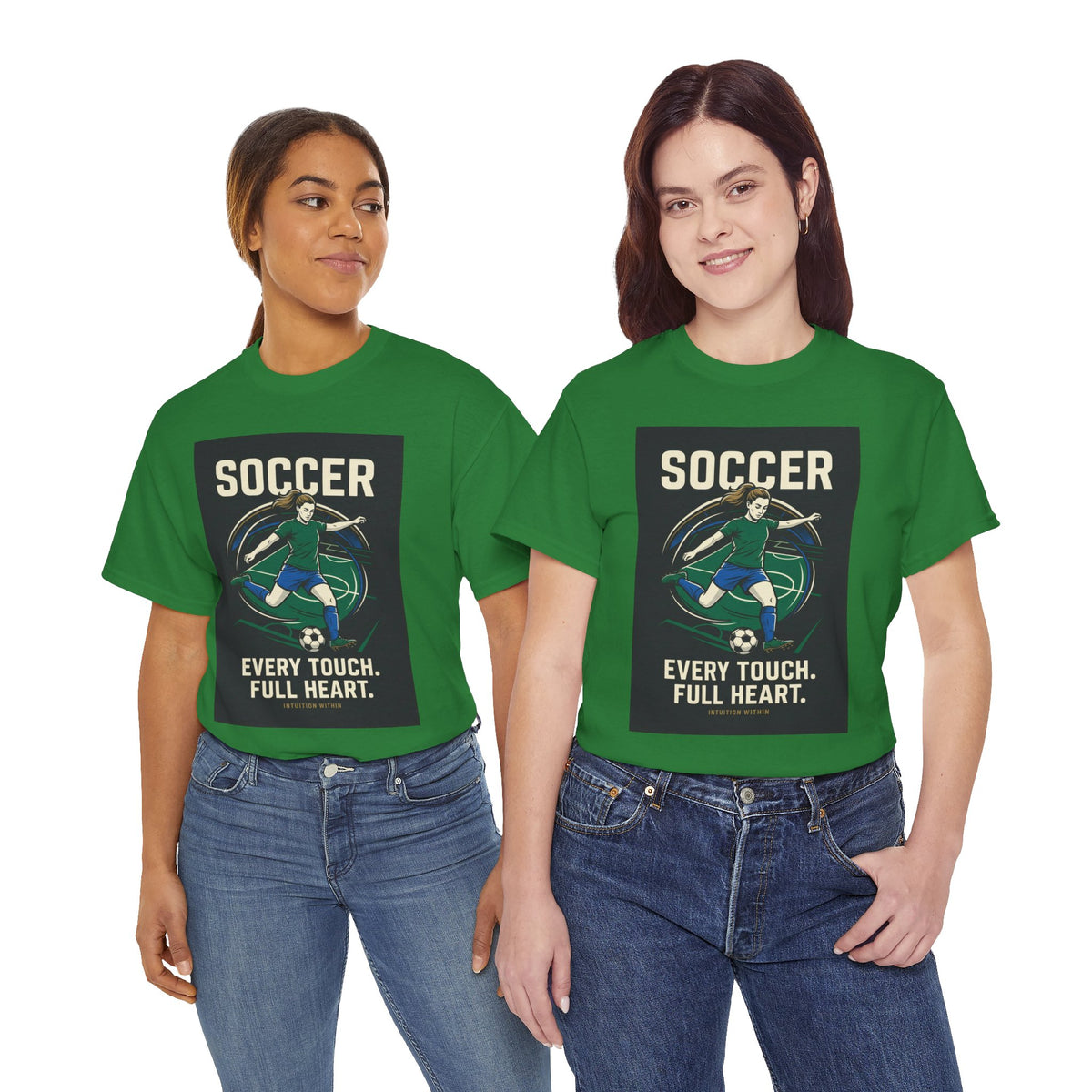 Every Touch, Full Heart Soccer T-Shirt