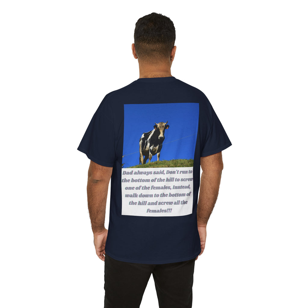 Dad Always Said Bull Humor Tee – Back Print | Intuition Within