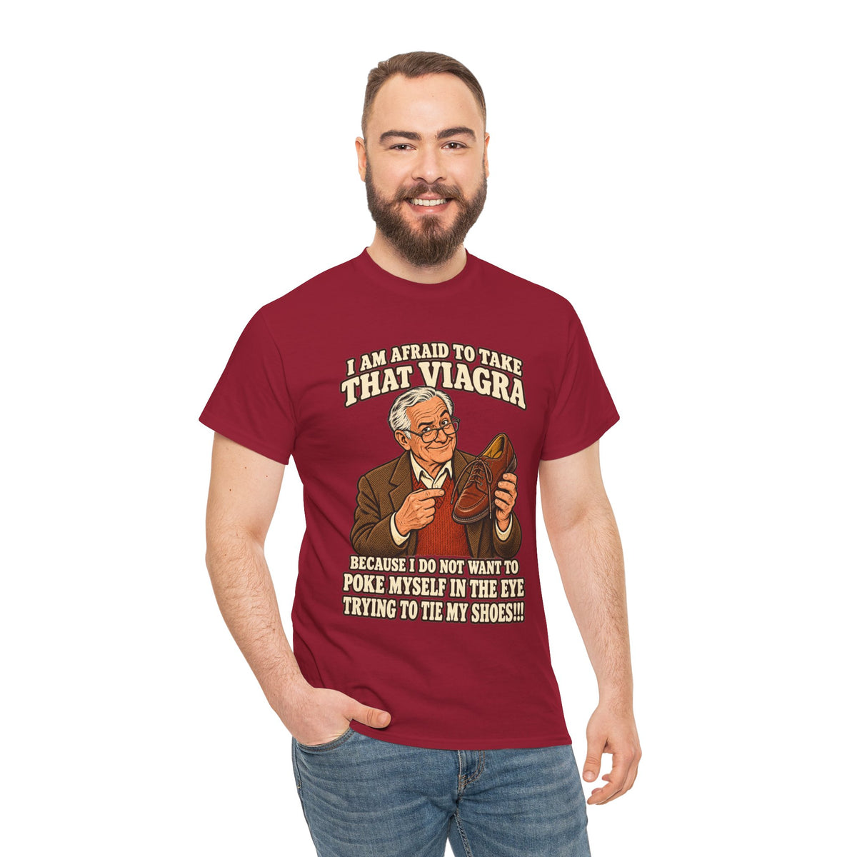 Afraid to Take That Viagra T-Shirt | Adult Humor