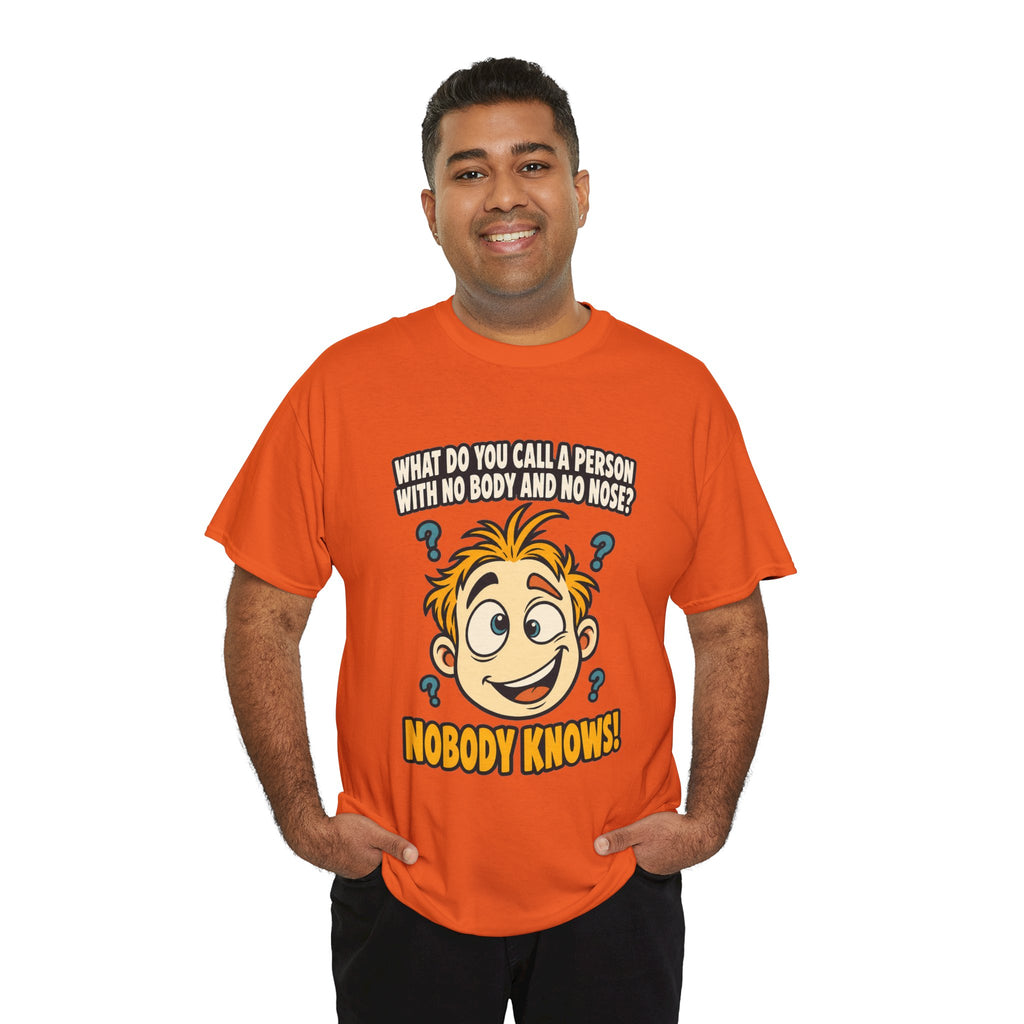 Nobody Knows! Funny Riddle T-Shirt