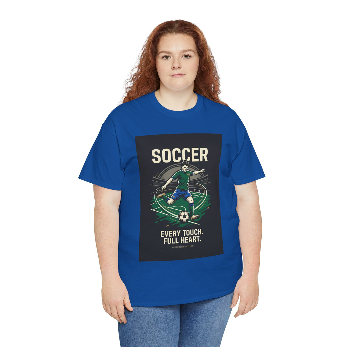 Every Touch, Full Heart Soccer T-Shirt