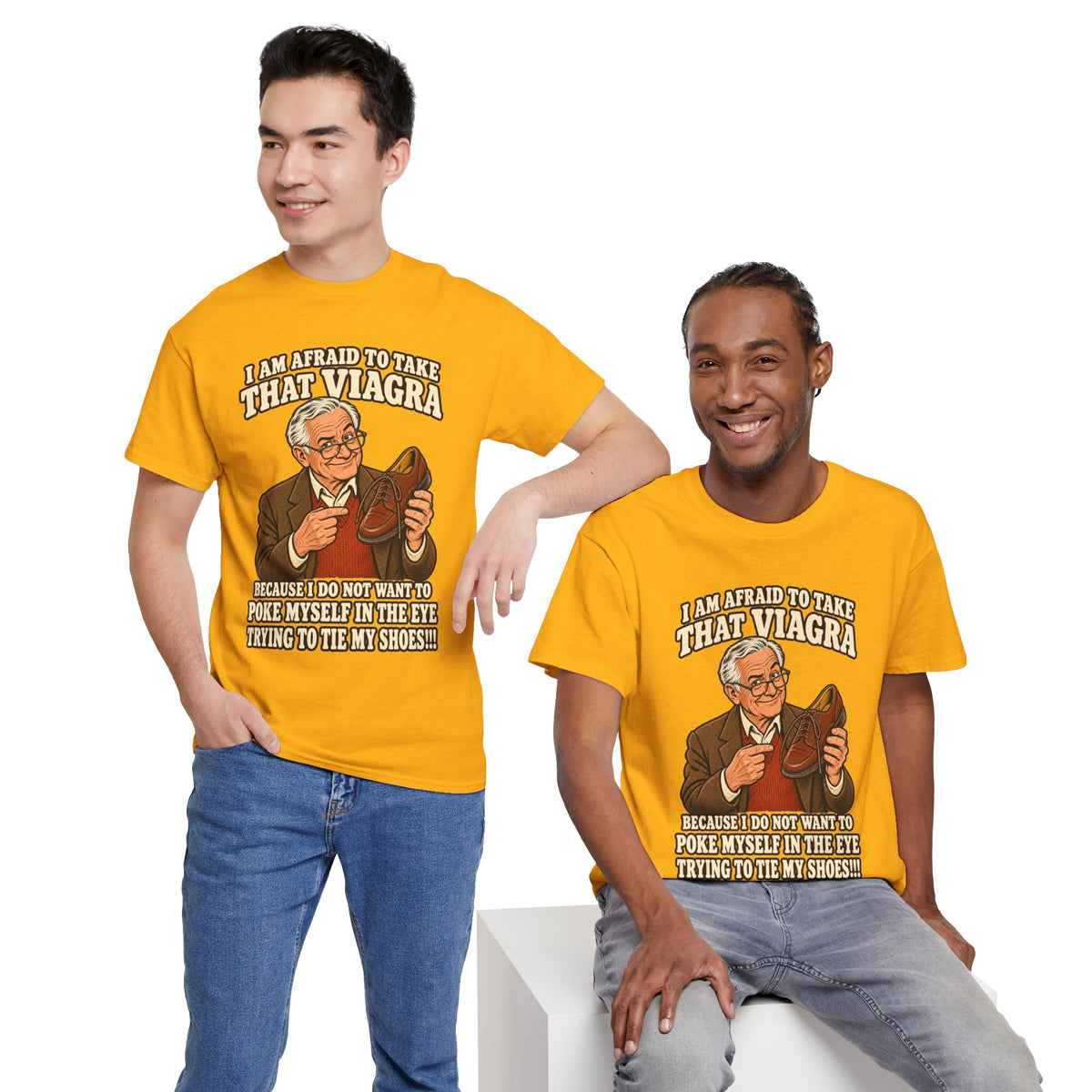 Afraid to Take That Viagra T-Shirt | Adult Humor