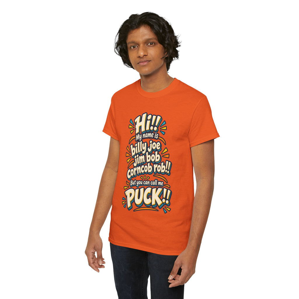 You Can Call Me Puck T-Shirt | Funny Nickname Humor