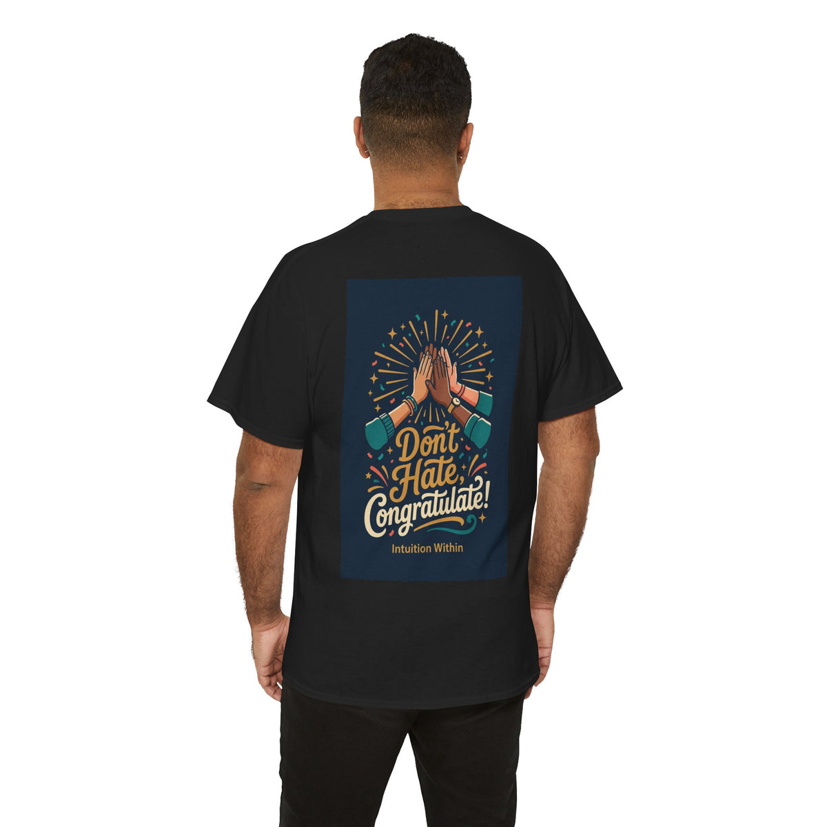 Don’t Hate, Congratulate! Graphic Tee