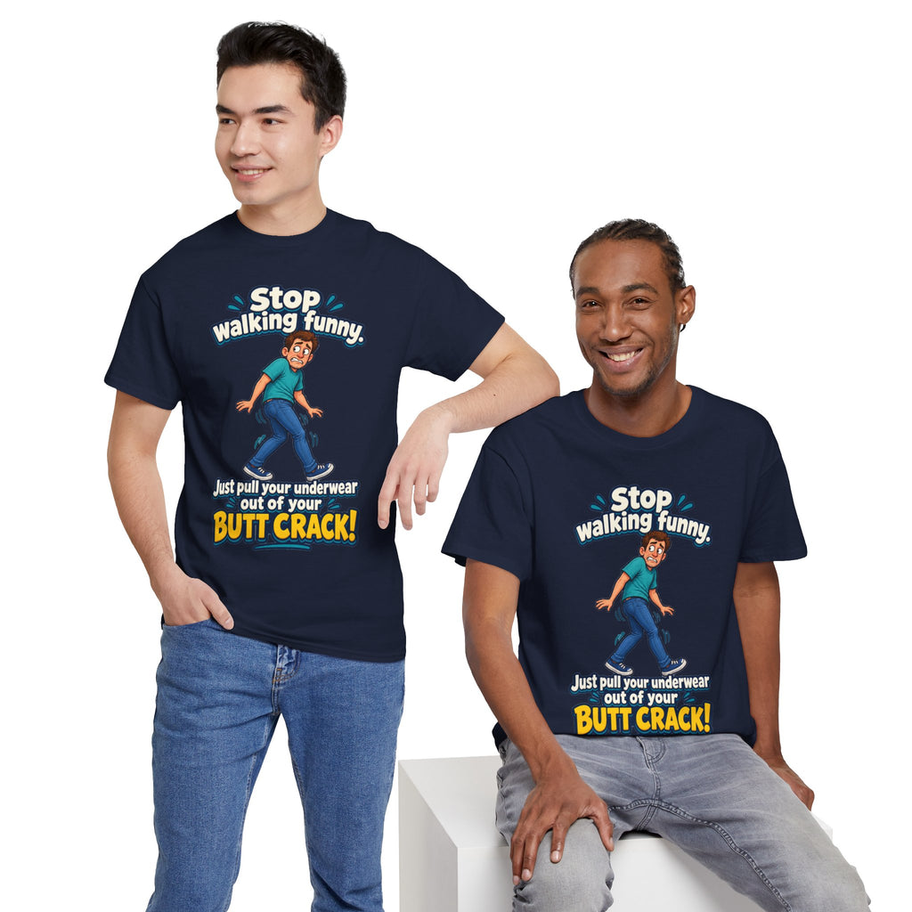 Stop Walking Funny T-Shirt | Cheeky Joke Humor