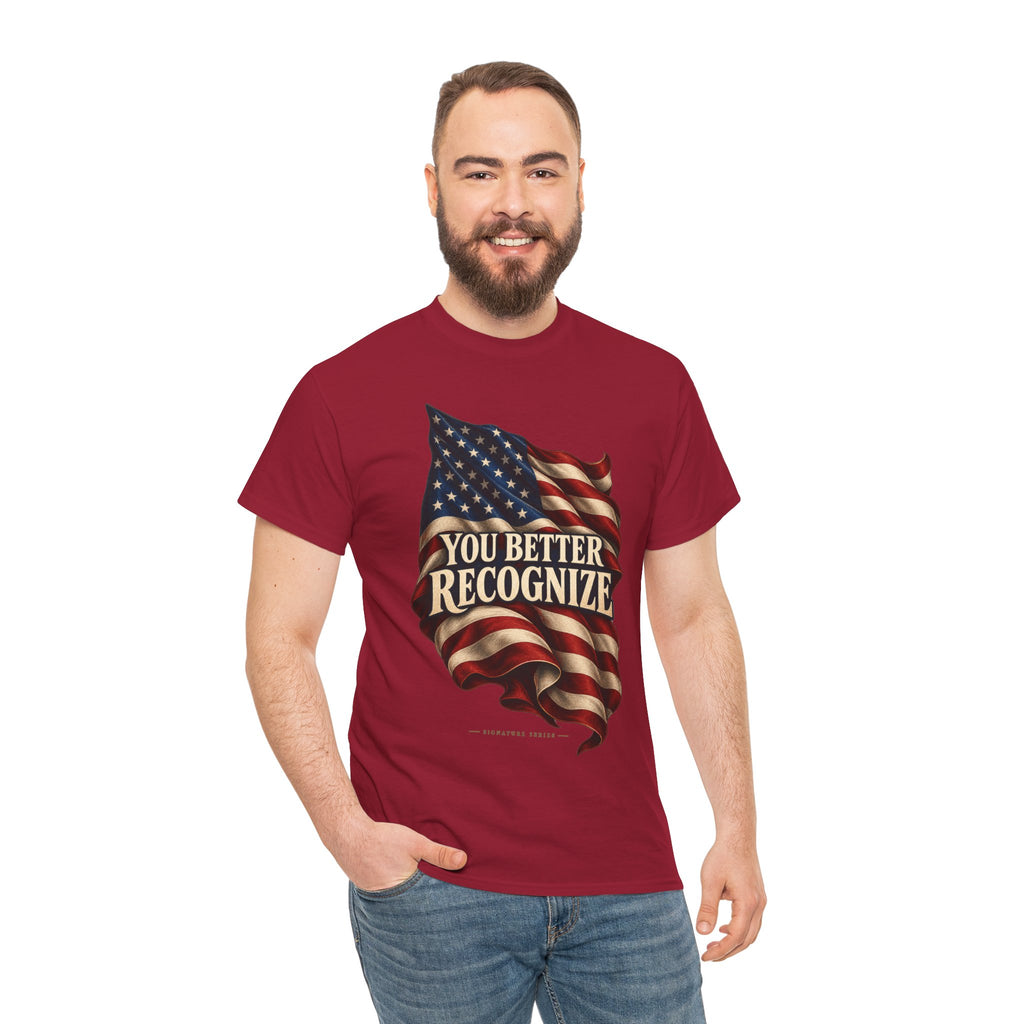 You Better Recognize American Flag T-Shirt | Patriotic Pride