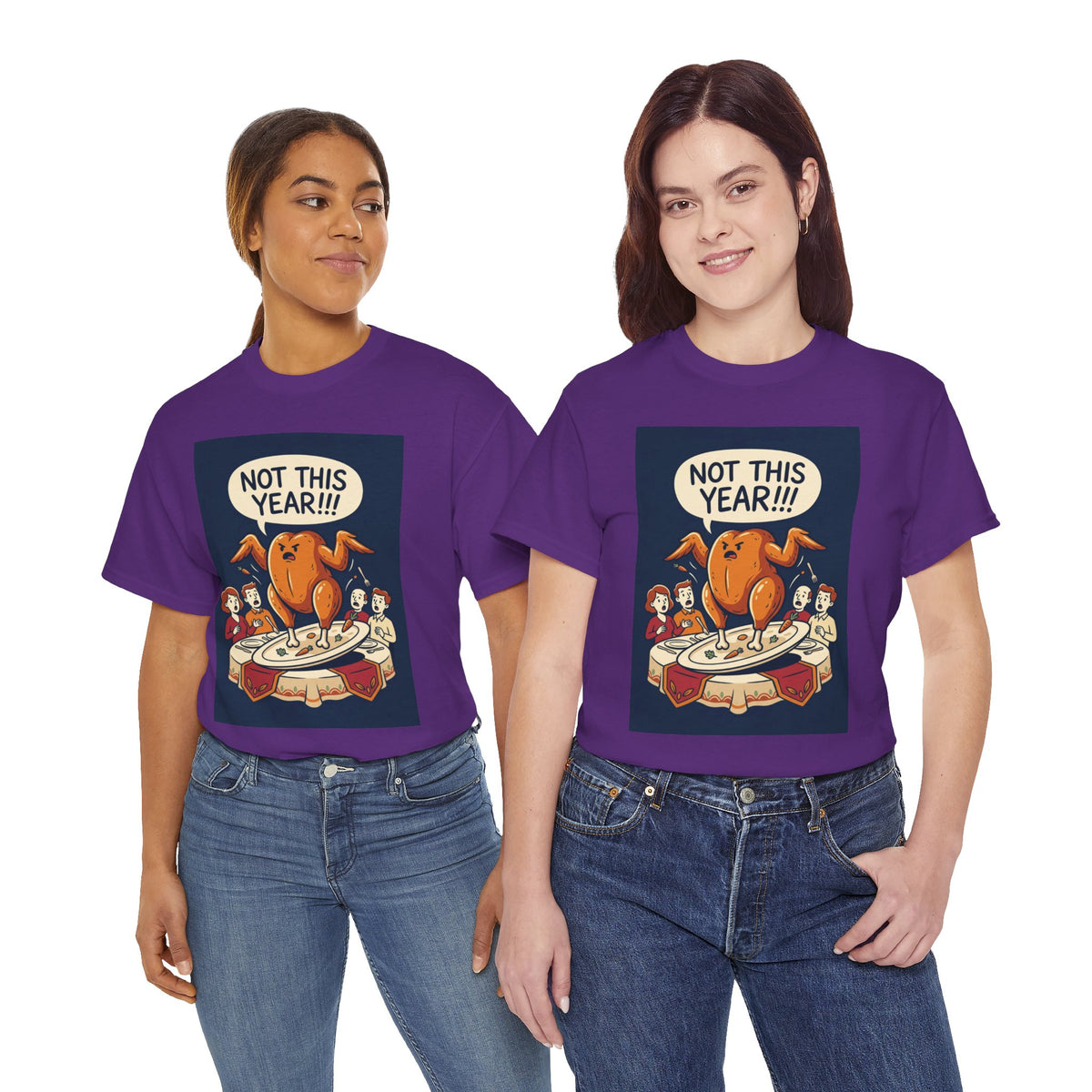 Not This Year! Turkey Thanksgiving T-Shirt | Holiday Humor
