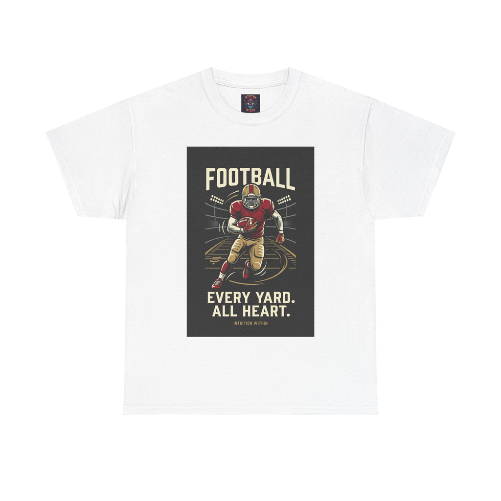 Every Yard, All Heart Football T-Shirt